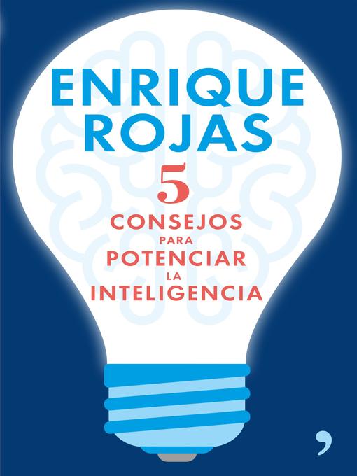 Title details for 5 consejos para potenciar la inteligencia by Enrique Rojas - Available